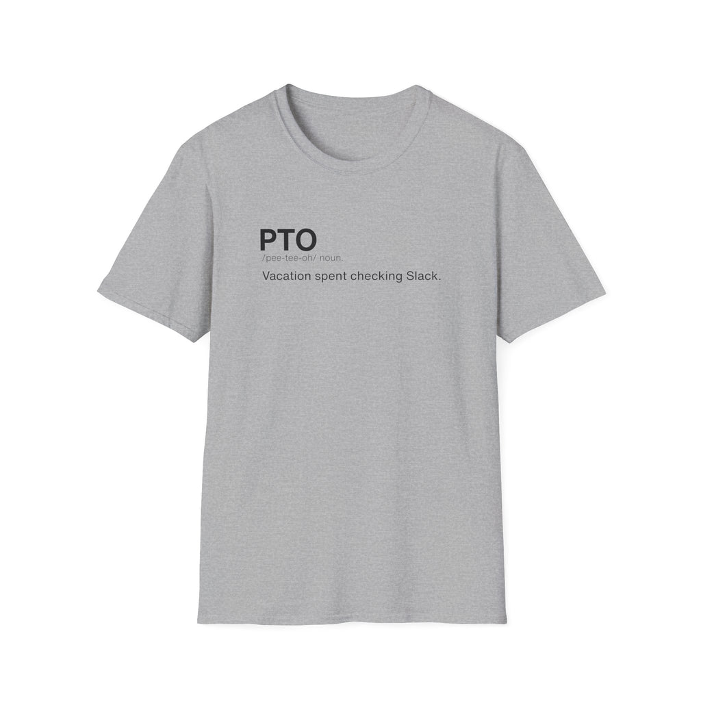 PTO Definition Funny Workplace T-Shirt