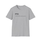 PTO Definition Funny Workplace T-Shirt