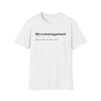Micromanagement Definition Funny T-Shirt
