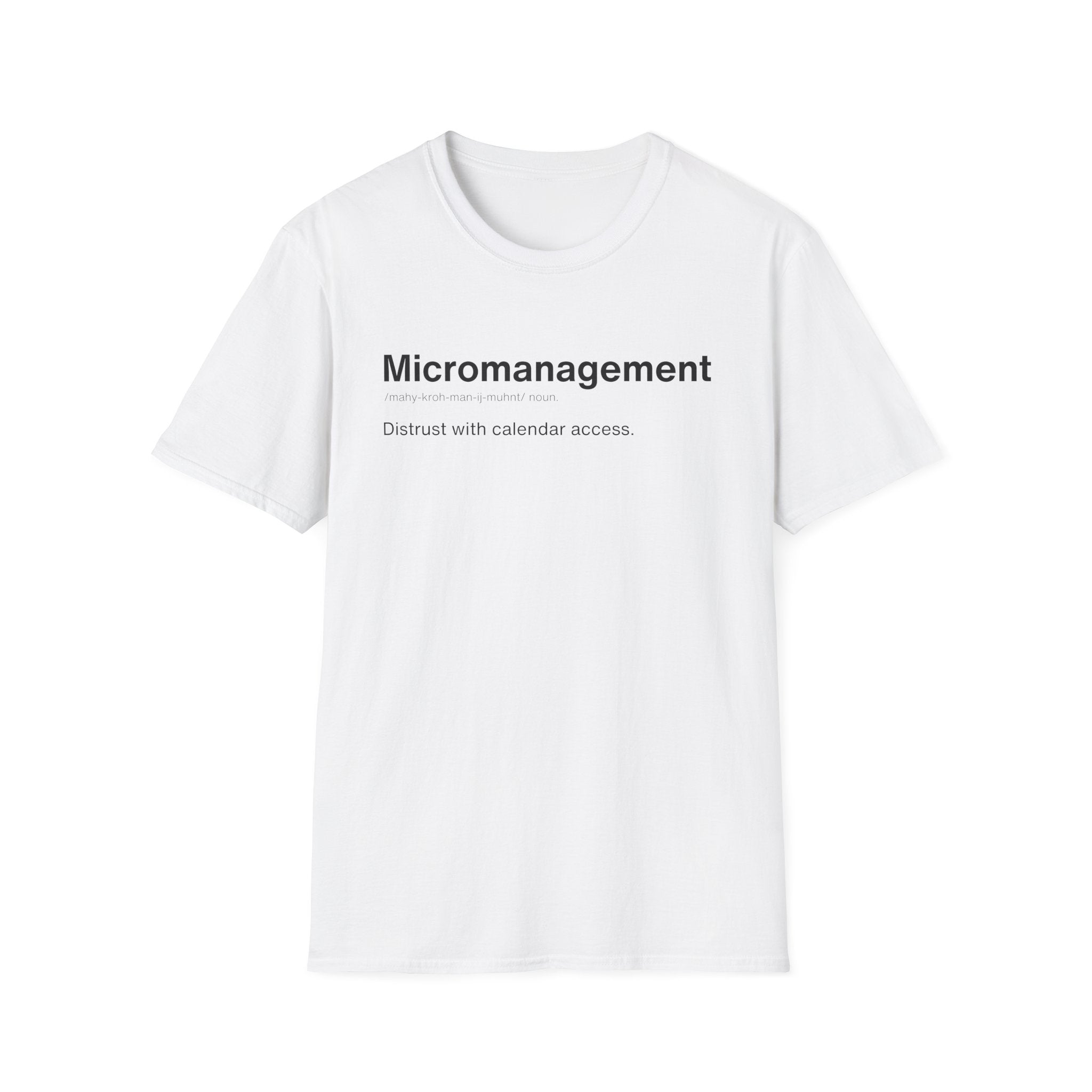 Micromanagement Definition Funny T-Shirt