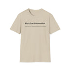Workflow Automation Definition Humor T-Shirt