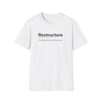 Restructure Definition Workplace Humor T-Shirt