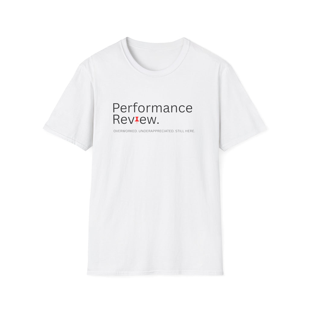 Performance Review Overworked Funny T-Shirt