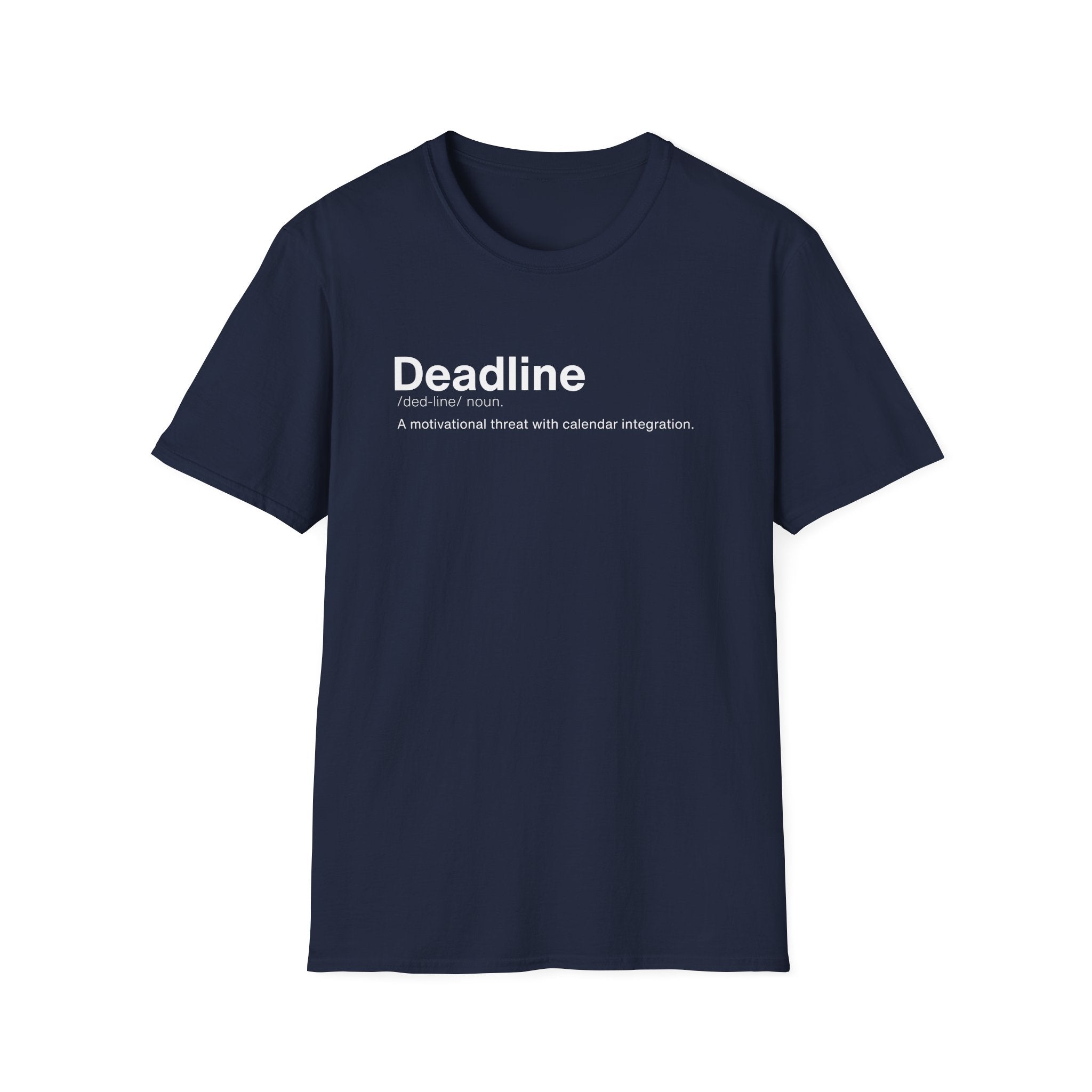 Deadline Definition Sarcastic Work T-Shirt