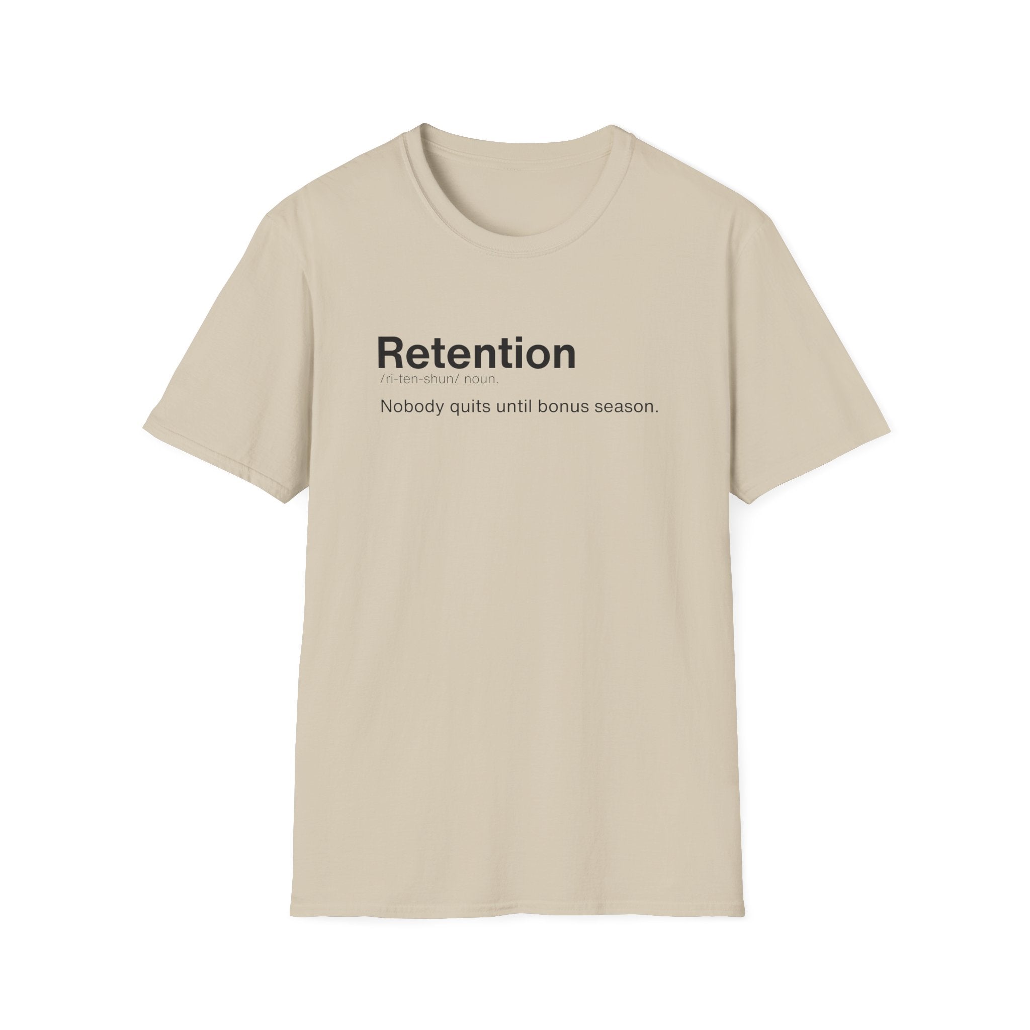 Retention Definition Corporate Humor T-Shirt