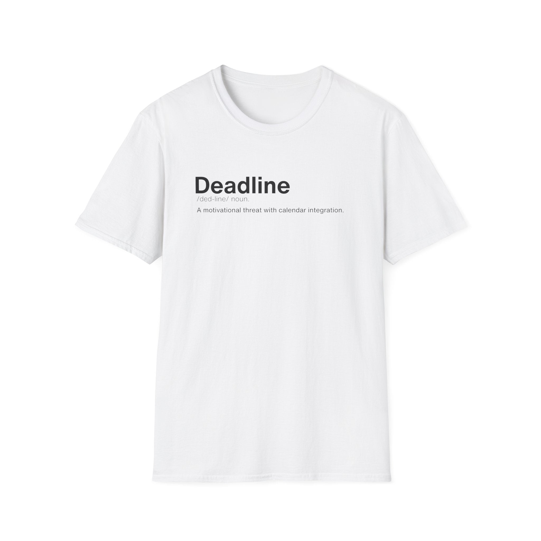 Deadline Definition Sarcastic Work T-Shirt