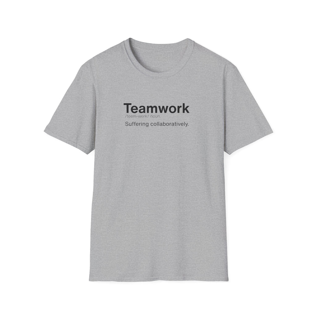 Teamwork Definition Sarcastic T-Shirt
