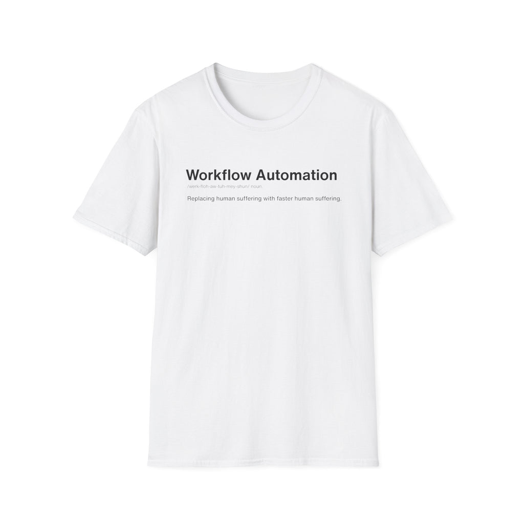 Workflow Automation Definition Humor T-Shirt