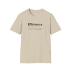 Efficiency Definition Work Humor T-Shirt