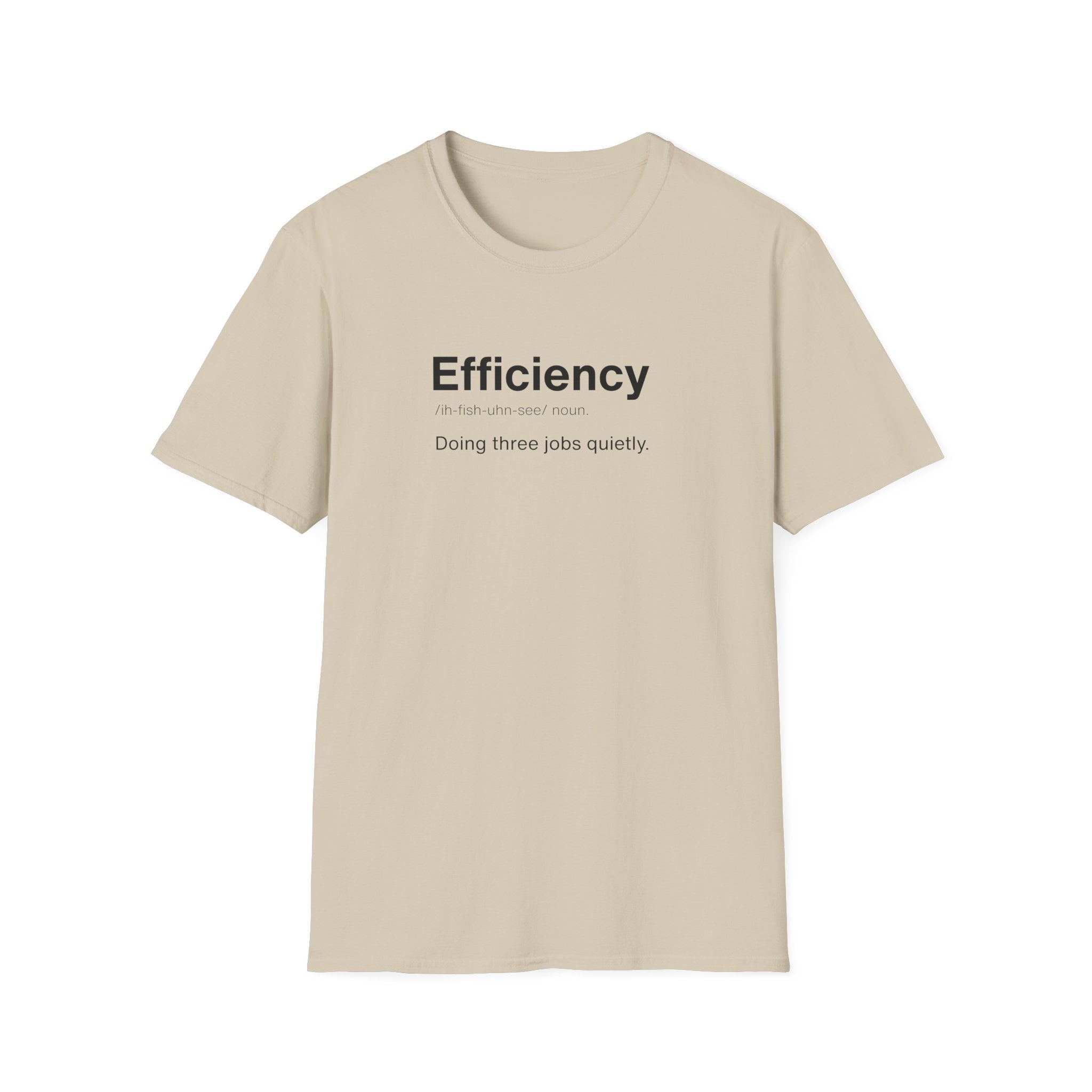 Efficiency Definition Work Humor T-Shirt