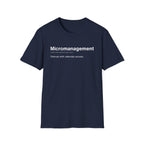 Micromanagement Definition Funny T-Shirt