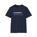 Availability Definition Work Humor T-Shirt