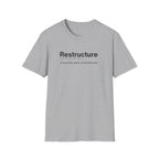 Restructure Definition Workplace Humor T-Shirt