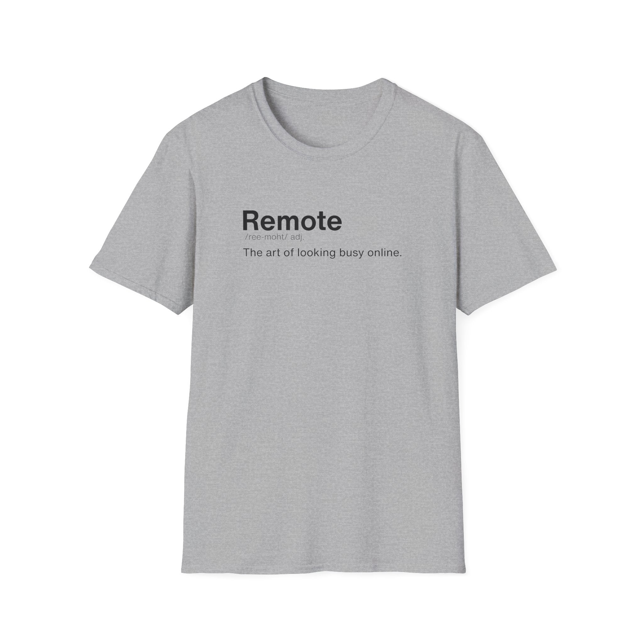 Remote Work Definition Funny T-Shirt