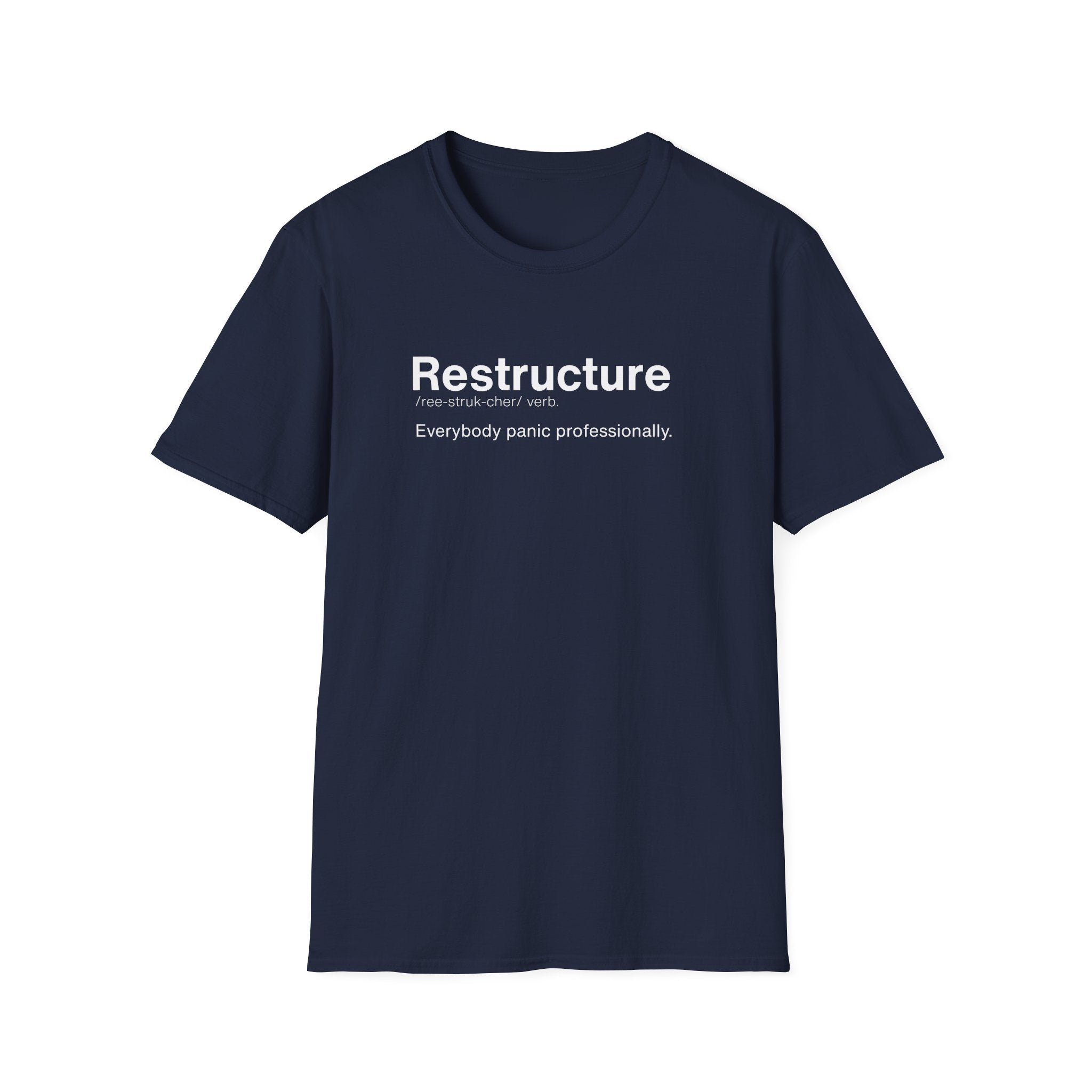 Restructure Definition Workplace Humor T-Shirt