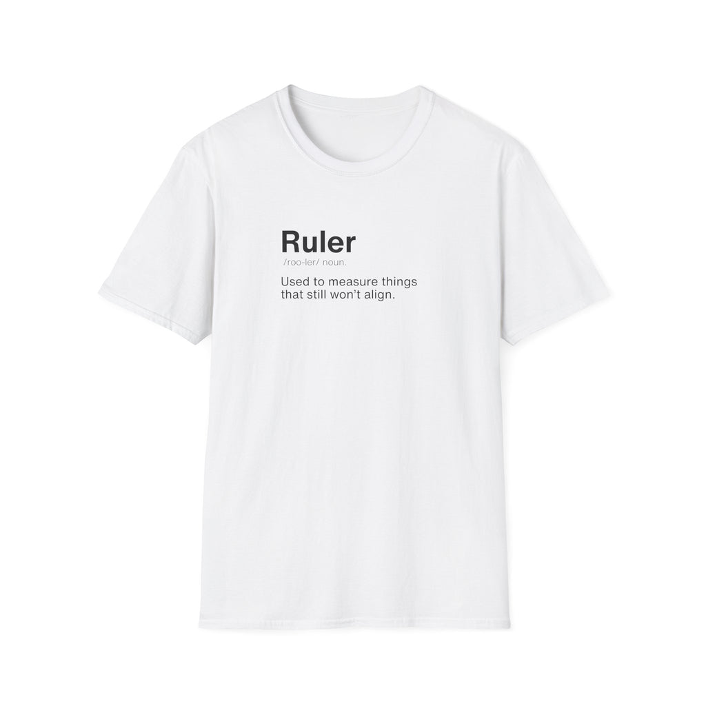 Ruler Definition Sarcastic Office T-Shirt