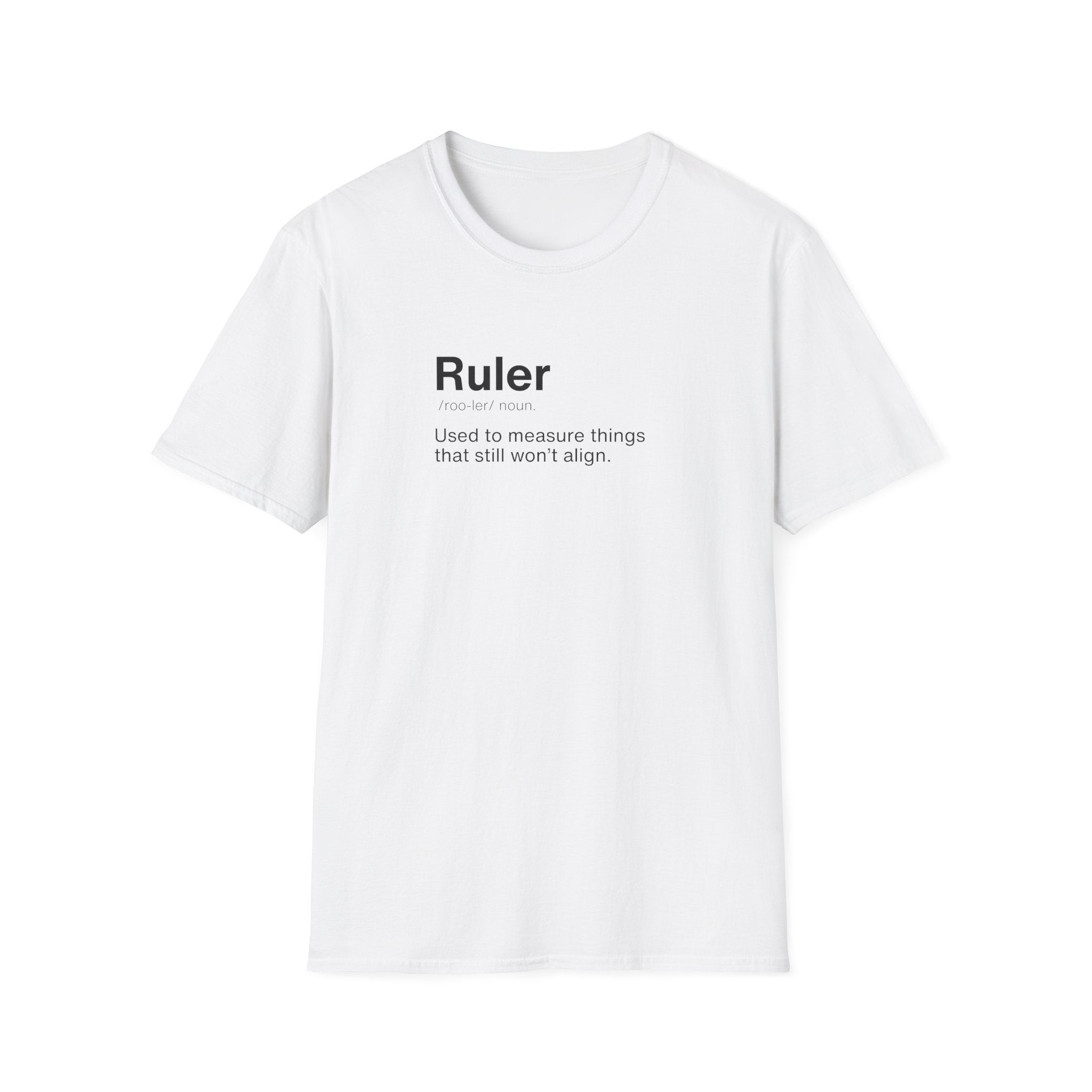 Ruler Definition Sarcastic Office T-Shirt