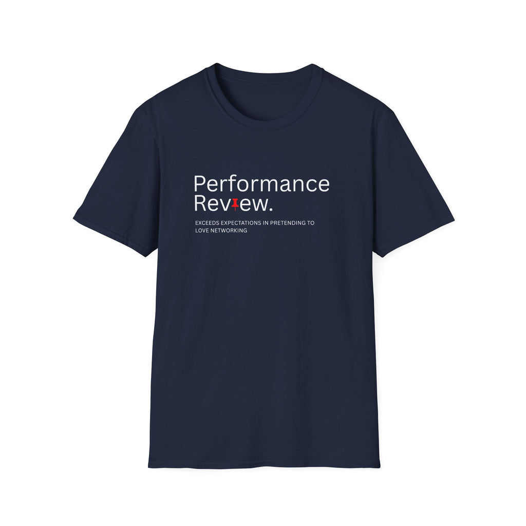 Performance Review Networking Humor T-Shirt