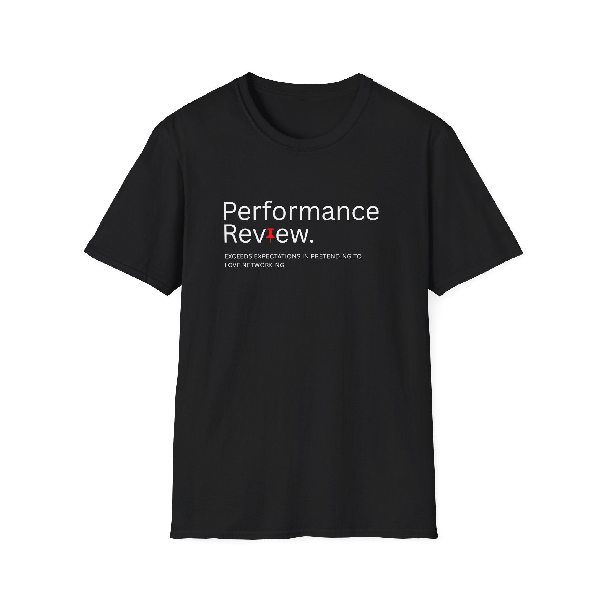 Performance Review Networking Humor T-Shirt