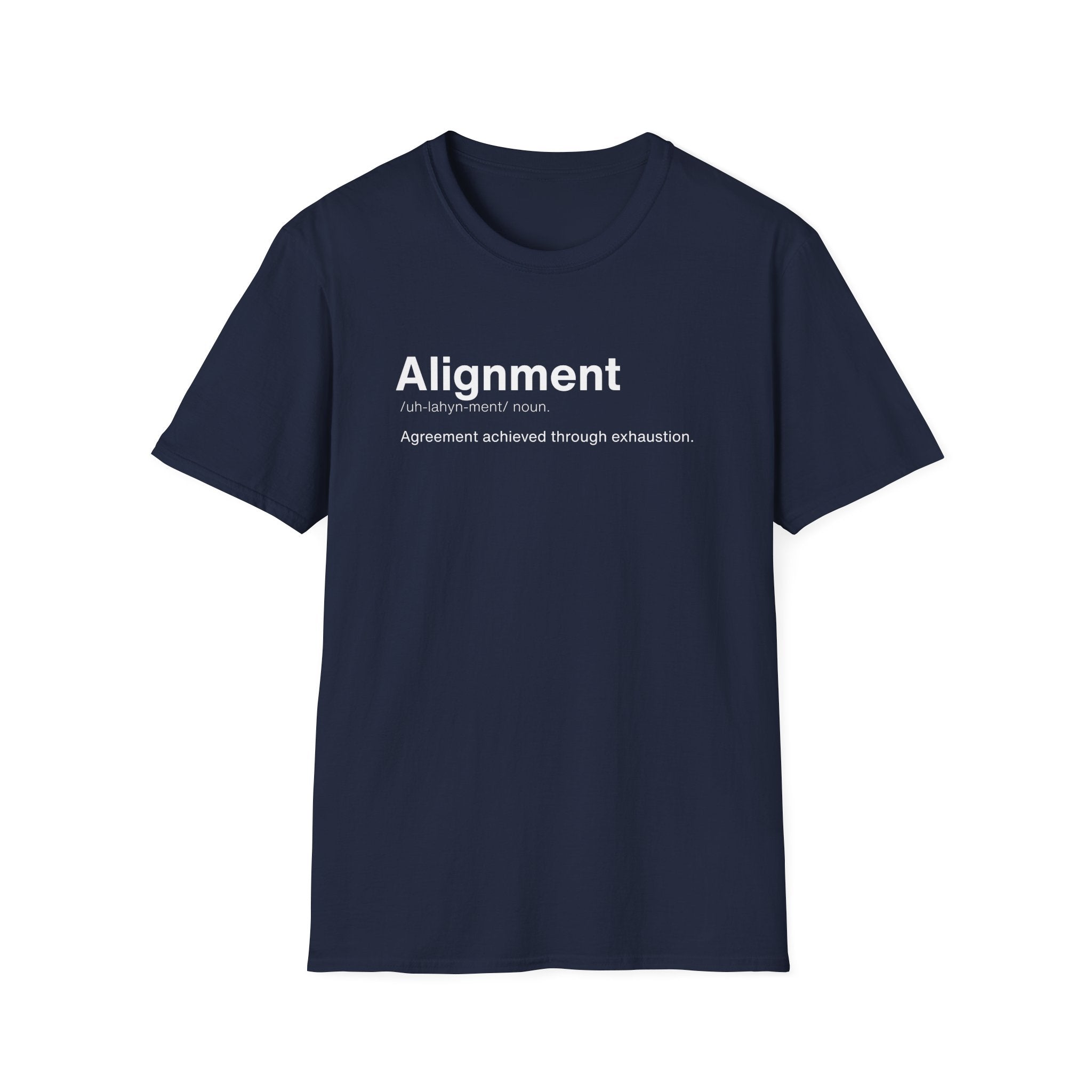Alignment Definition Work Humor T-Shirt