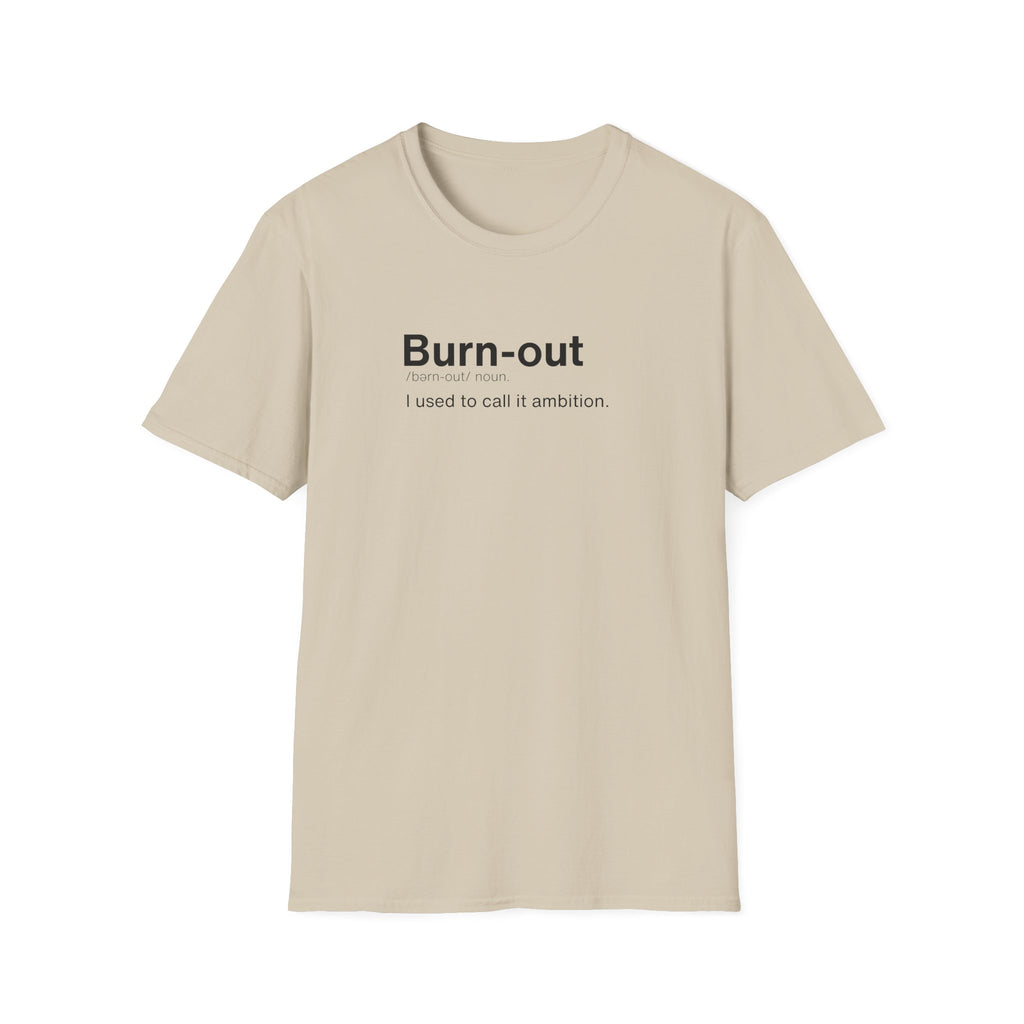 Burnout Definition Funny Work T-Shirt