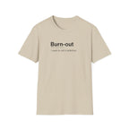 Burnout Definition Funny Work T-Shirt