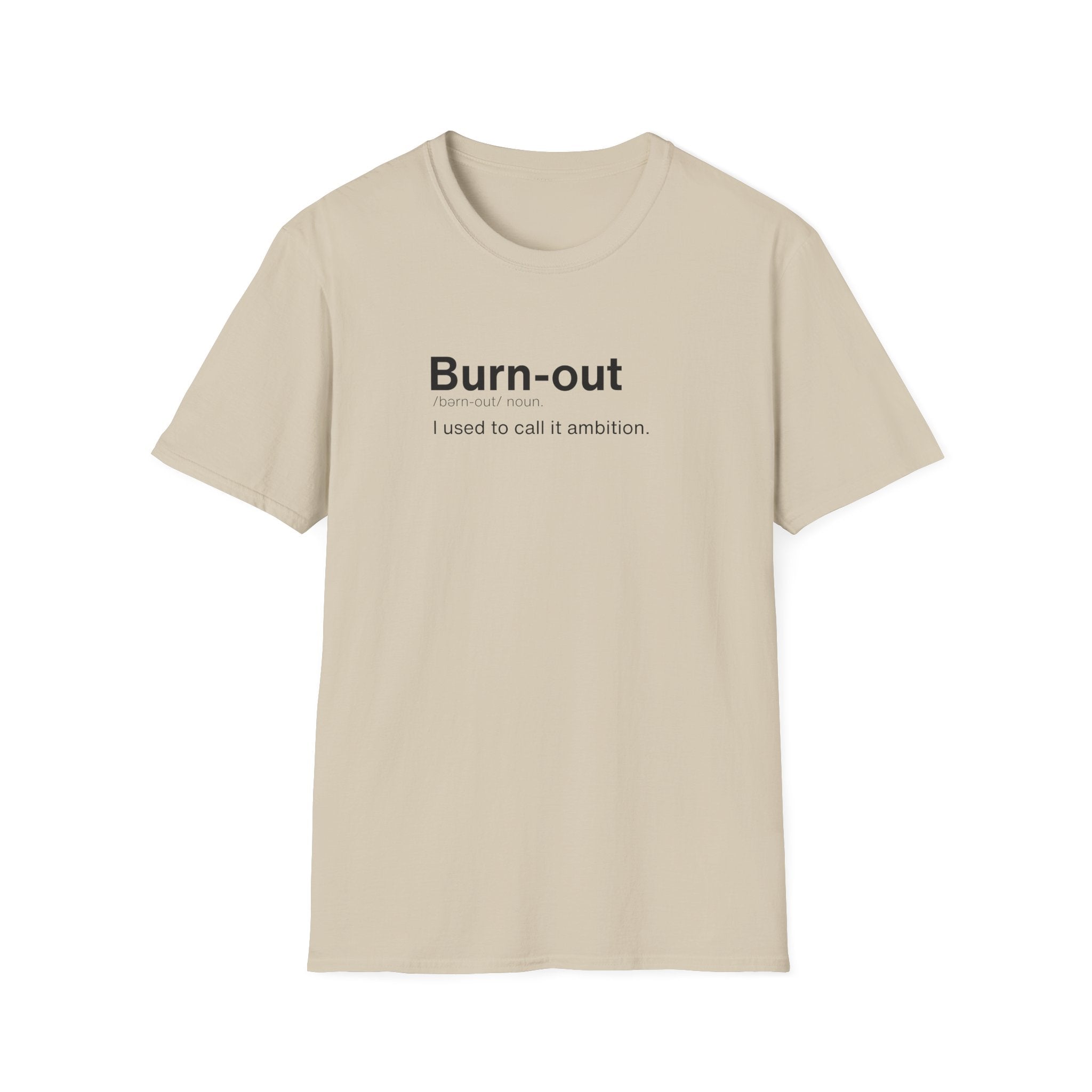 Burnout Definition Funny Work T-Shirt