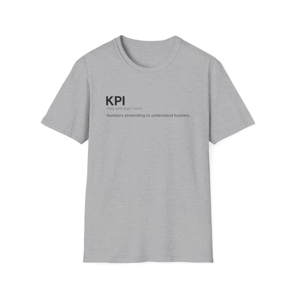 KPI Definition Funny Work T-Shirt