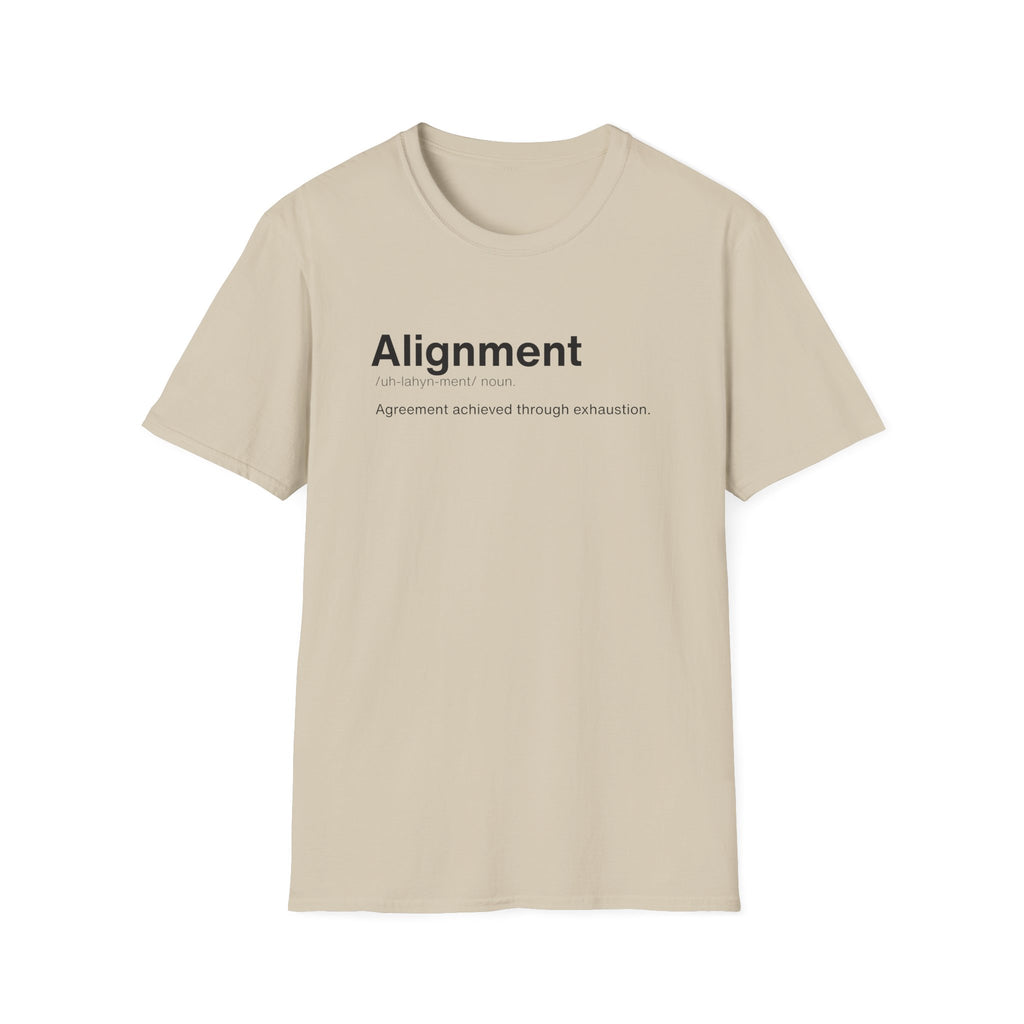 Alignment Definition Work Humor T-Shirt