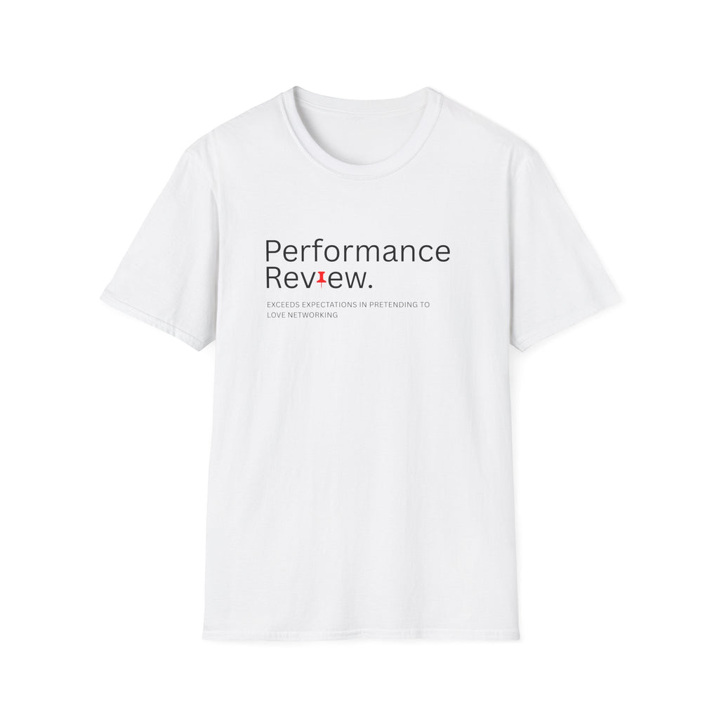 Performance Review Networking Humor T-Shirt