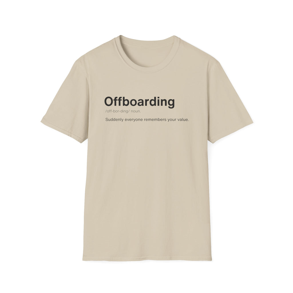 Offboarding Definition Workplace Humor T-Shirt