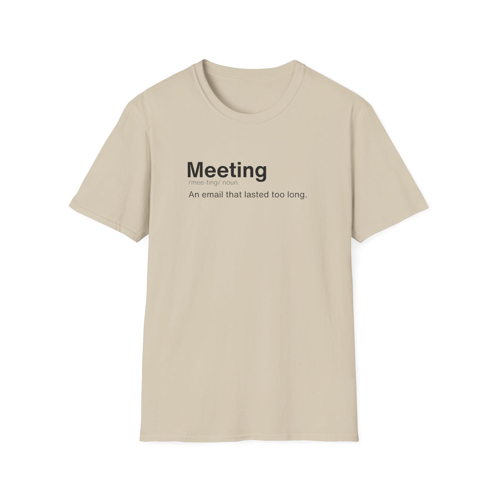 Meeting Definition Funny Office T-Shirt