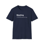 Meeting Definition Funny Office T-Shirt