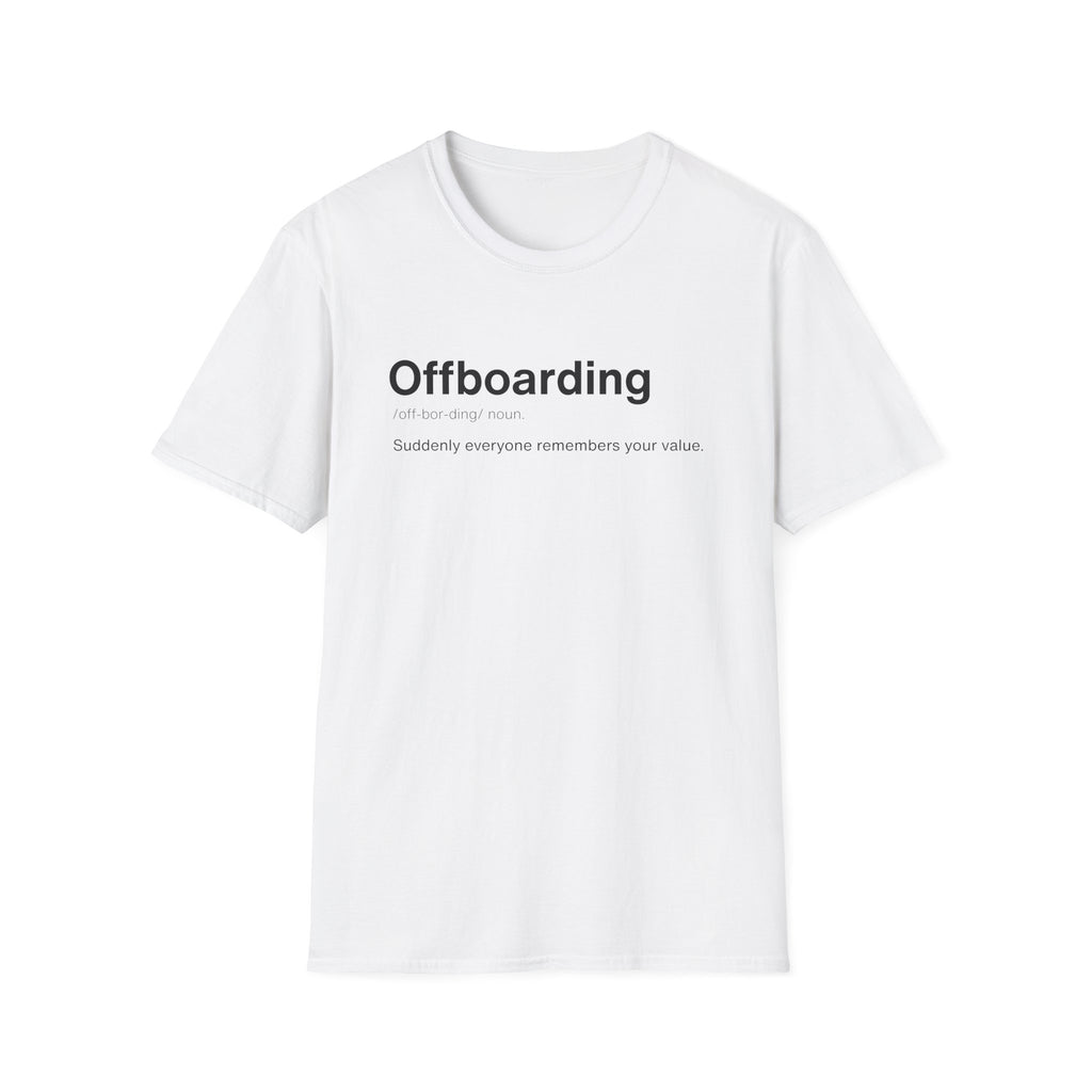 Offboarding Definition Workplace Humor T-Shirt