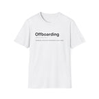 Offboarding Definition Workplace Humor T-Shirt