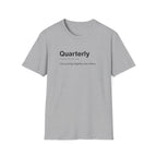 Quarterly Definition Corporate Humor T-Shirt