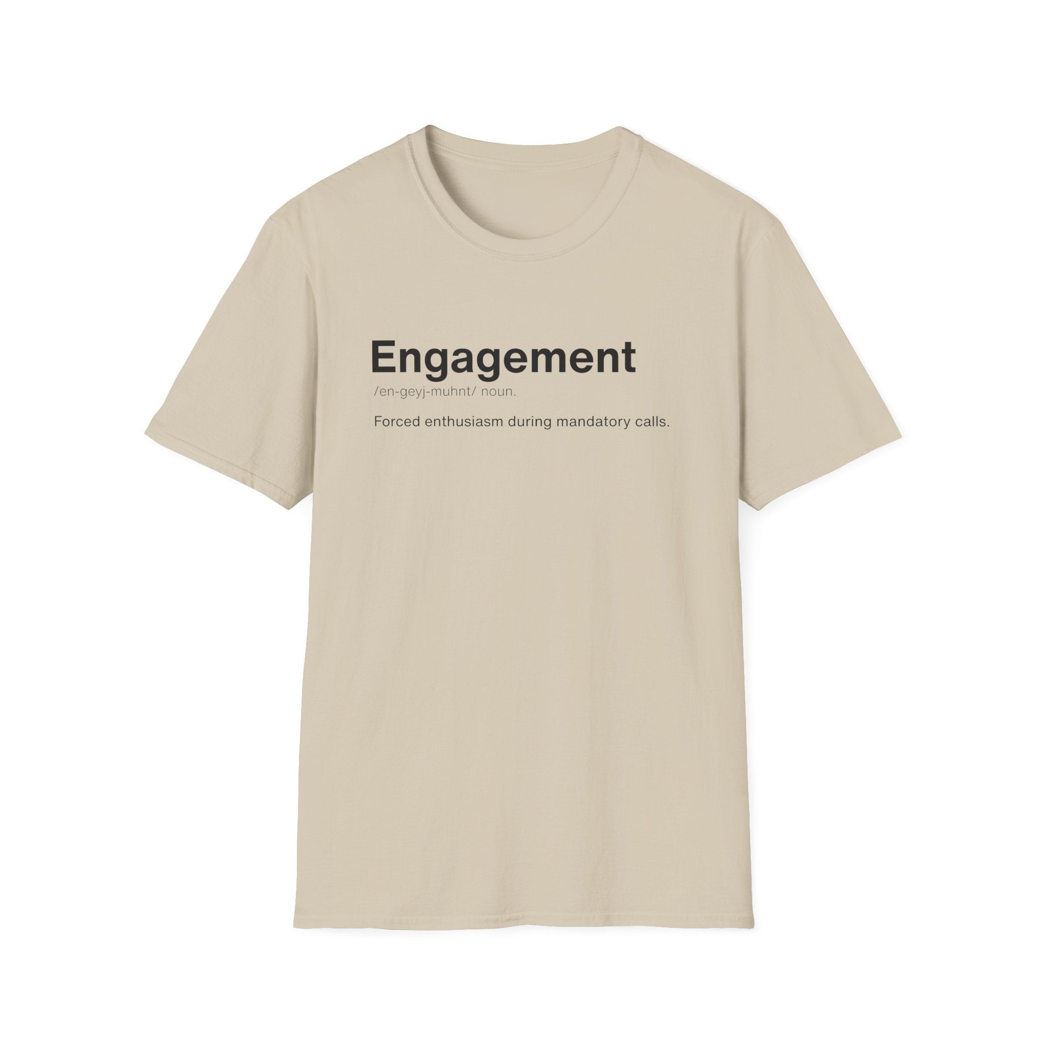 Engagement Definition Office Humor T-Shirt